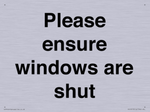 Please ensure windows are shut